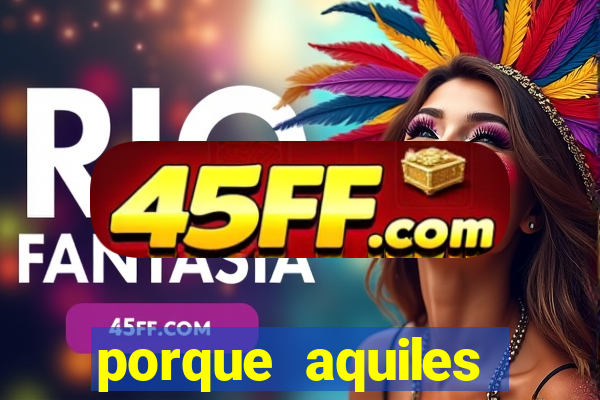 porque aquiles chora por heitor